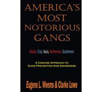 Eugene L Weems America's Most Notorious Gangs: A concise approach t (Tascabile)