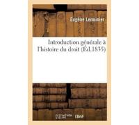 Eugène Lerminier Introduction générale à l'histoire du droit (Tascabile)