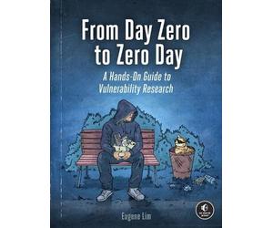 Eugene Lim From Day Zero to Zero Day (Tascabile)