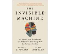Eugene Lipov Jamie Mustard The Invisible Machine (Tascabile)