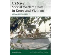 Eugene Liptak US Navy Special Warfare Units in Korea and Vietnam (Tascabile)