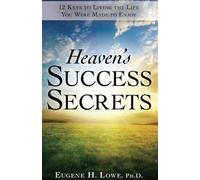 Eugene Lowe Heaven's Success Secrets (Tascabile)