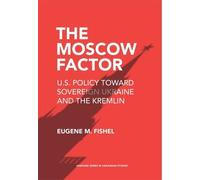 Eugene M. Fishel The Moscow Factor (Tascabile)