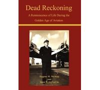 Eugene M. McAvo Dead Reckoning: A Reminiscence of Life during (Copertina rigida)