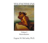 Eugene M McCart TELENOTHIANS An Inquiry into the Limits of Hybridiza (Tascabile)