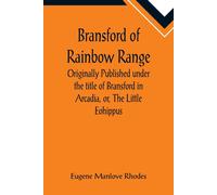Eugene Manlove Bransford of Rainbow Range; Originally Published und (Tascabile)