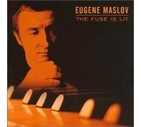 Eugene Maslov - The Fuse Is Lit