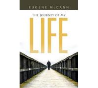 Eugene McCann The Journey of My Life (Tascabile)