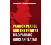 Eugene McNulty Patrick Pearse and the Theatre (Copertina rigida)
