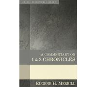 Eugene Merrill A Commentary on 1 & 2 Chronicles (Copertina rigida)