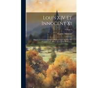 Eugène Michaud Louis XIV Et Innocent Xi (Copertina rigida)