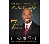 Eugene Mitchell Closing The Racial Wealth Gap (Copertina rigida)