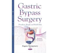 Eugene Montgomery Gastric Bypass Surgery (Tascabile)