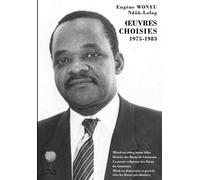 Eugène Ndôñ-Lolog Wonyu Emmanuel OEuvres Choisie (Tascabile)