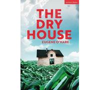 Eugene O'Hare The Dry House (Tascabile) Modern Plays