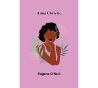 Eugene O'Neill Anna Christie (Tascabile)