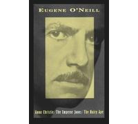 Eugene O'Neill Anna Christie, The Emperor Jones, The Hairy Ape (Tascabile)