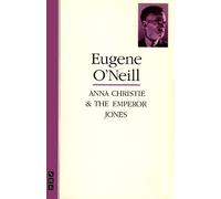 Eugene O'Neill Anna Christie & The Emperor Jones: two plays (Tascabile)