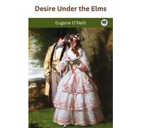 Eugene O'Neill Desire Under the Elms (Tascabile)