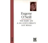 Eugene O'Neill The Hairy Ape & All God's Chillun Got Wings (Tascabile)