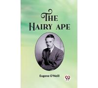 Eugene O'Neill The Hairy Ape (Edition2023) (Tascabile)
