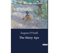 Eugene O'Neill The Hairy Ape (Tascabile)