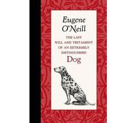 Eugene O'Neill The Last Will and Testament of an Extremely Di (Copertina rigida)