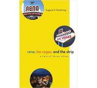 Eugene P. Moehring Reno, Las Vegas, and the Strip (Tascabile)