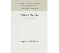 Eugene Paul Nassar Wallace Stevens (Copertina rigida) Anniversary Collection