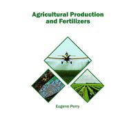 Eugene Perry Agricultural Production and Fertilizers (Copertina rigida)