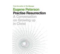 Eugene Peterson Practise Resurrection (Tascabile)