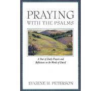 Eugene Peterson Praying with the Psalms (Tascabile)