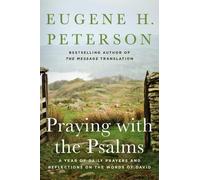 Eugene Peterson Praying with the Psalms (Tascabile)