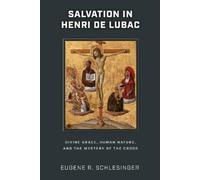 Eugene R. Schlesinger Salvation in Henri De Lubac (Copertina rigida)