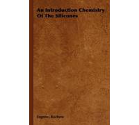 Eugene. Rochow An Introduction Chemistry Of The Silicones (Copertina rigida)