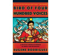 Eugene Rodriguez Bird of Four Hundred Voices (Copertina rigida)