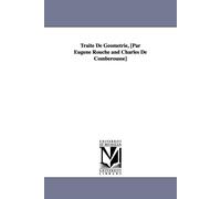 Eugene Rouch Eu Traite de Geometrie, [Par Eugene Rouche and Charles (Tascabile)