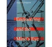 Eugene S. Ferguson Engineering and the Mind's Eye (Tascabile) MIT Press