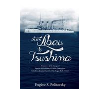 Eugène S Politovsky From Libau to Tsushima (Tascabile)