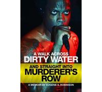 Eugene S. Robin A Walk Across Dirty Water and Straight into Murderer (Tascabile)