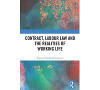 Eugene Schofield Contract, Labour Law and the Realities of Wo (Copertina rigida)