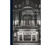 Eugène Scribe Adriana Lecouvreur (Tascabile)