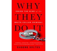 Eugene Soltes Why They Do It (Tascabile)