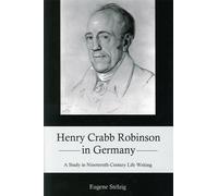 Eugene Stelzig Henry Crabb Robinson in Germany (Copertina rigida)