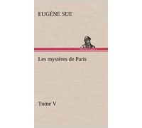 Eugène Sue Les mystères de Paris, Tome V (Tascabile)