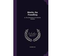 Eugène Sue Martin, the Foundling (Copertina rigida)