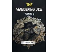 Eugene Sue The Wandering Jew Volume 3 (Edition2024) (Tascabile)