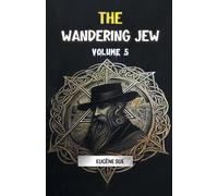 Eugene Sue The Wandering Jew Volume 5 (Edition2024) (Tascabile)