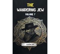 Eugene Sue The Wandering Jew Volume 7 (Edition2024) (Tascabile)