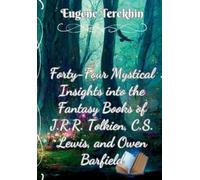 Eugene Terekhin Forty-Four Mystical Insights into the Books J.R.R. T (Tascabile)